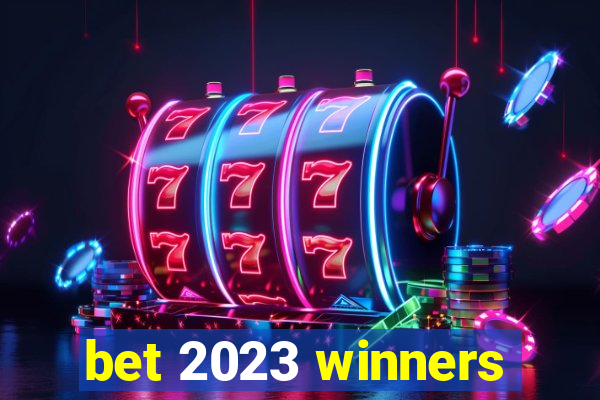 bet 2023 winners